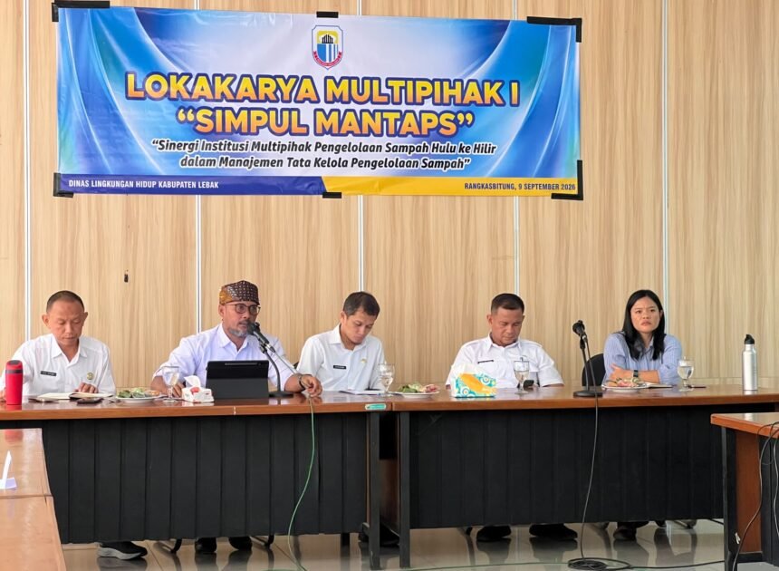 SIMPUL MANTAPS Perkuat Kolaborasi Pengelolaan Sampah dari Hulu hingga Hilir di Kabupaten Lebak